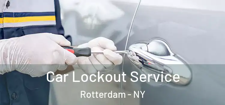 Car Lockout Service Rotterdam - NY