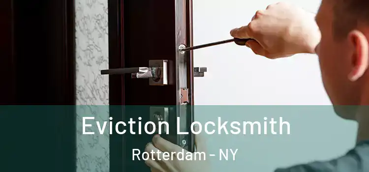 Eviction Locksmith Rotterdam - NY