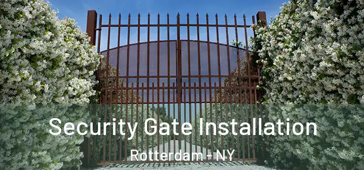 Security Gate Installation Rotterdam - NY