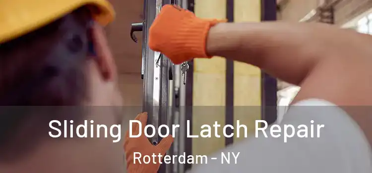 Sliding Door Latch Repair Rotterdam - NY